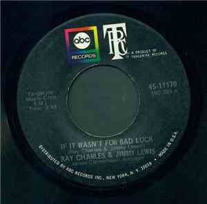 Ray Charles - If It Wasn't For Bad Luck