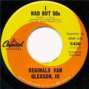 Reginald Van Gleason, III - I Had But 50c / Casey At The Bat