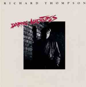 Richard Thompson - Daring Adventures