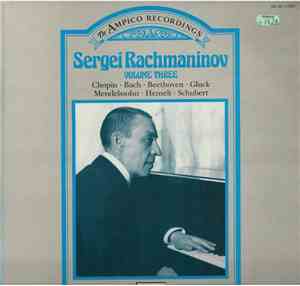 Sergei Rachmaninov - The Ampico Recordings Volume Three