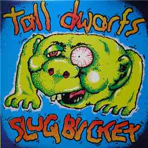 Tall Dwarfs - Slugbuckethairybreathmonster