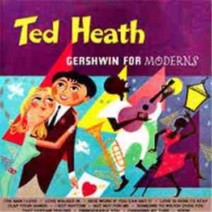 Ted Heath And His Music - Gershwin For Moderns