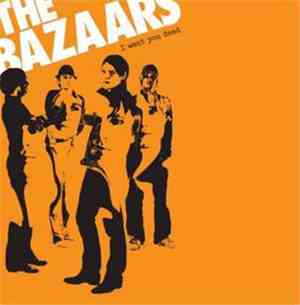The Bazaars - I Want You Dead