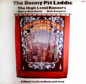 The High Level Ranters With Harry Boardman And Dick Gaughan - The Bonny Pit ...