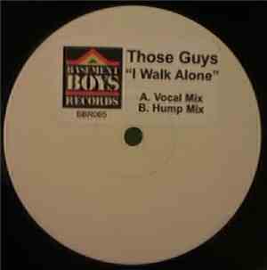 Those Guys - I Walk Alone