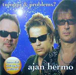 Tumppi & Problems? - Ajan Hermo / Looking For Problems?