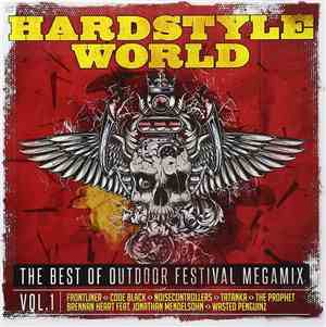 Various - Hardstyle World - The Best Of Outdoor Festival Megamix Vol. 1