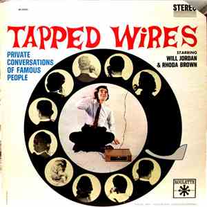 Will Jordan And Rhoda Brown - Tapped Wires - Private Conversations Of Famou ...