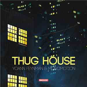 Yoann Feynman, Monomotion - Thug House Ep