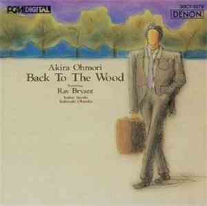 Akira Ohmori - Back To The Wood