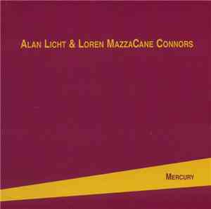 Alan Licht & Loren MazzaCane Connors - Mercury