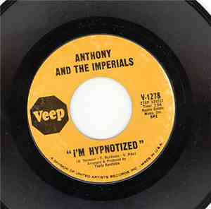 Anthony And The Imperials - I'm Hypnotized / Hungry Heart