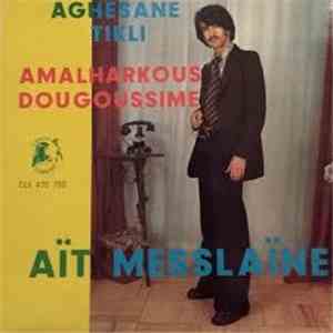 Aït Meslayene - Aghesane Tikli / Amalharkous Dougoussime