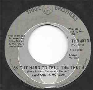 Cassandra Morgan - Isn't It Hard To Tell The Truth