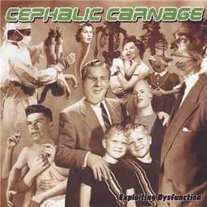 Cephalic Carnage - Exploiting Dysfunction