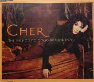 Cher - The Music's No Good Without You