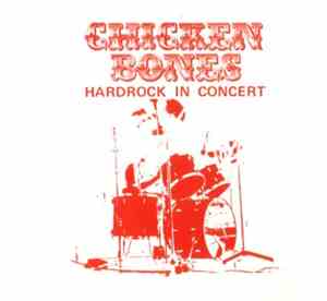 Chicken Bones - Hardrock In Concert