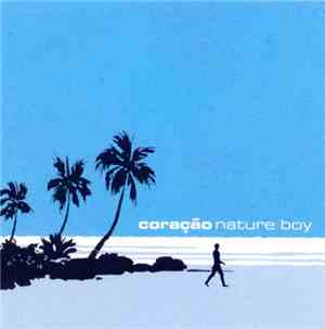 Coracao - Nature Boy