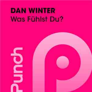 Dan Winter - Was Fühlst Du?