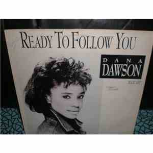 Dana Dawson - Ready To Follow You