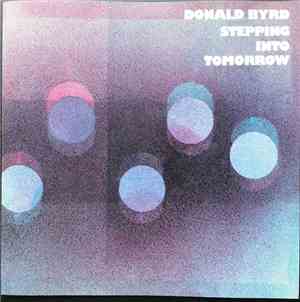 Donald Byrd - Stepping Into Tomorrow