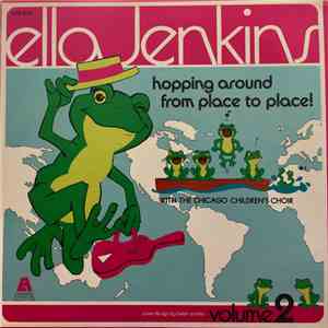 Ella Jenkins With The Chicago Children's Choir - Hopping Around From Place To Place Volume 2