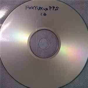 Foxyun Vs PPS  - Foxyun Vs PPS