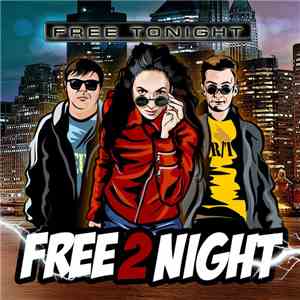 Free 2 Night - Free Tonight