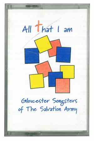 Gloucester Songsters - All That I Am
