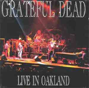 Grateful Dead - Live In Oakland