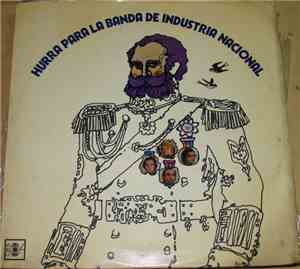 Industria Nacional - Hurra Para La Banda De Industria Nacional