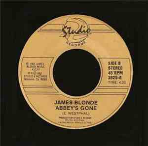 James Blonde - Got My Self A Girl B/W Abbey's Gone