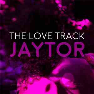 Jaytor - The Love Track