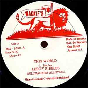 Leroy Sibbles / Noel Delahaye & Jah Scully - This World / Pretty Looks