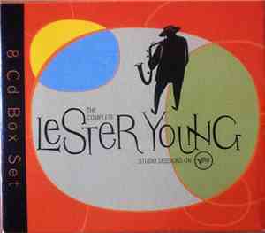 Lester Young - The Complete Lester Young Studio Sessions On Verve