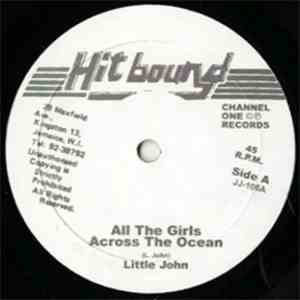 Little John - All The Girls Across The Ocean