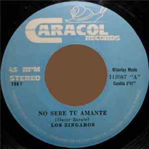 Los Zingaros - No Sere Tu Amante / Ven
