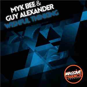 Myk Bee & Guy Alexander - Wishful Thinking