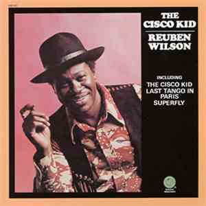 Reuben Wilson - The Cisco Kid