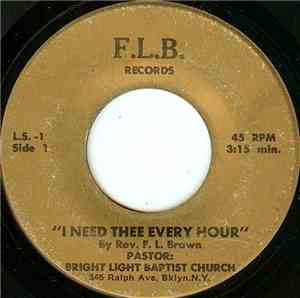 Rev. F. L. Brown - I Need Thee Every Hour