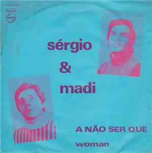 Sérgio E Madi - A Não Ser Que