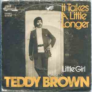 Teddy Brown  - It Takes A Little Longer
