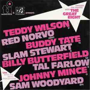 Teddy Wilson, Red Norvo, Buddy Tate, Slam Stewart, Billy Butterfield, Tal F ...