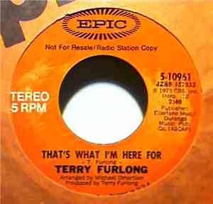 Terry Furlong - That's What I'm Here For