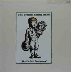 The Broken Family Band - The Perfect Gentleman