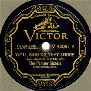The Palmer Sisters - We'll Sing On That Shore / He'll Be With Me