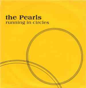 The Pearls  - Running In Circles