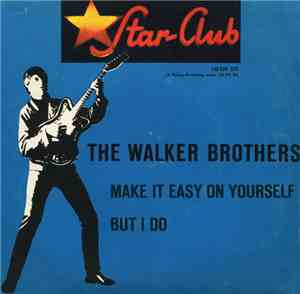 The Walker Brothers - Make It Easy On Yourself / But I Do