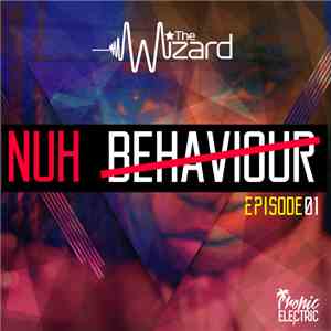 The Wizard - Nuh Behaviour Ep.1