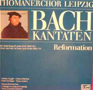 Thomanerchor Leipzig - Bach Kantaten Kantaten Reformation